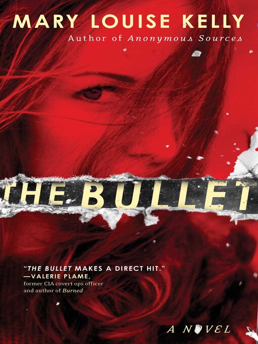 Title details for The Bullet by Mary Louise Kelly - Wait list